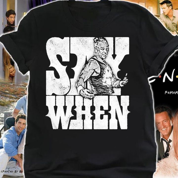 Billy Gunn Say When Shirt t-shirt