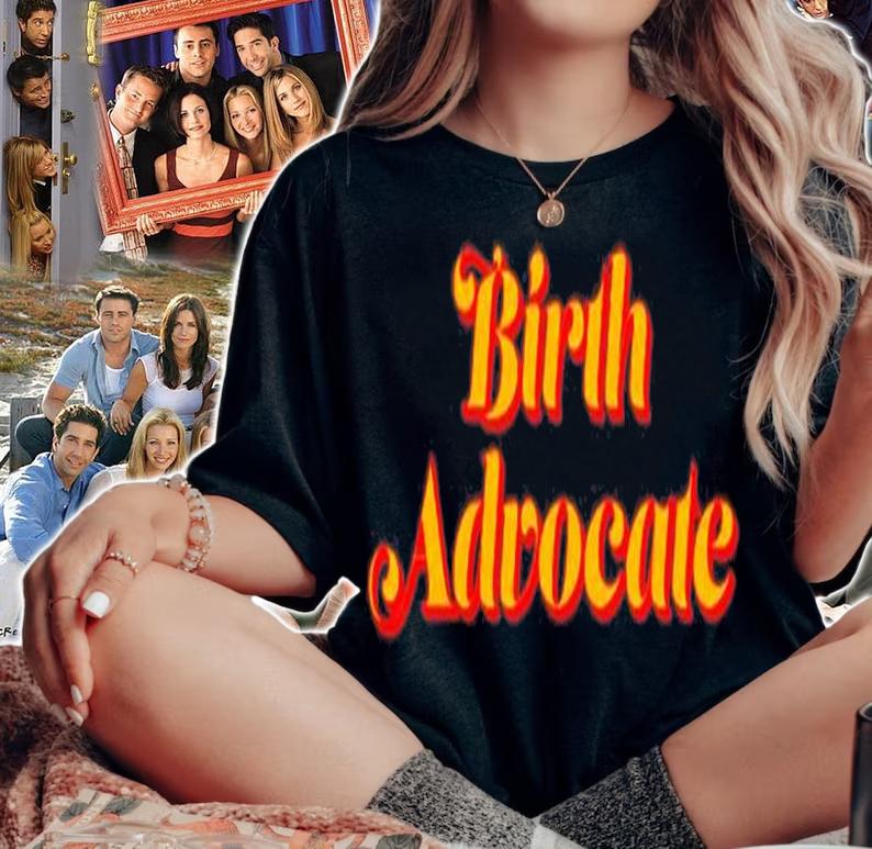 Birth Advocate Doula Advocate Support T-Shirt t-shirt