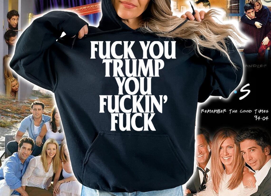 Brown Eyed Susan Fuck You Trump You Fuckin Fuck Shirt t-shirt