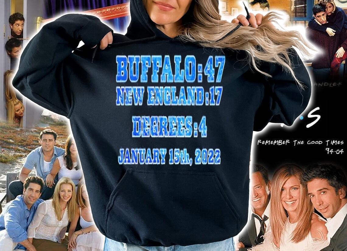 Buffalo 47 New England 17 Degrees 4 January 15th 2022 Shirt t-shirt hoodie