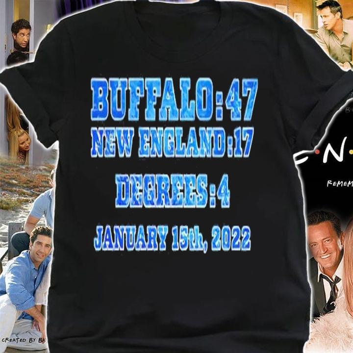 Buffalo 47 New England 17 Degrees 4 January 15th 2022 Shirt t-shirt shirt
