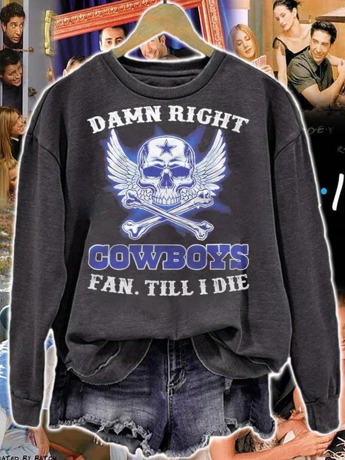 Damn Right Cowboys Fan Till I Die Shirt t-shirt