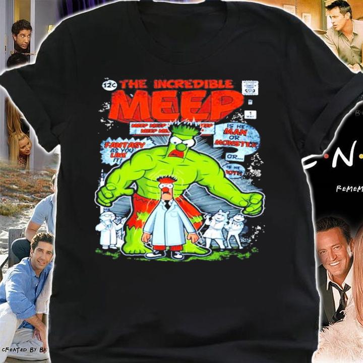 The Incredible Meep shirt t-shirt shirt
