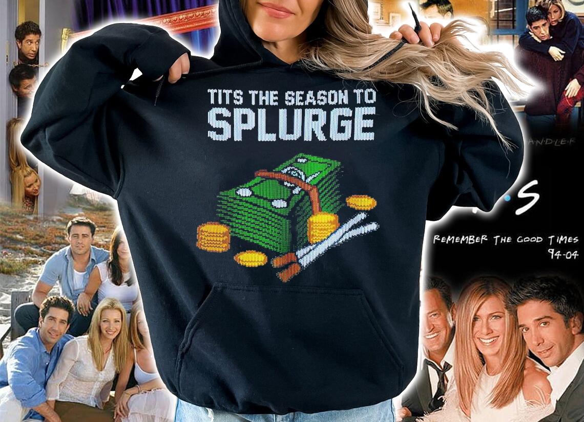 Tits The Season To Splurge Christmas Shirt t-shirt hoodie