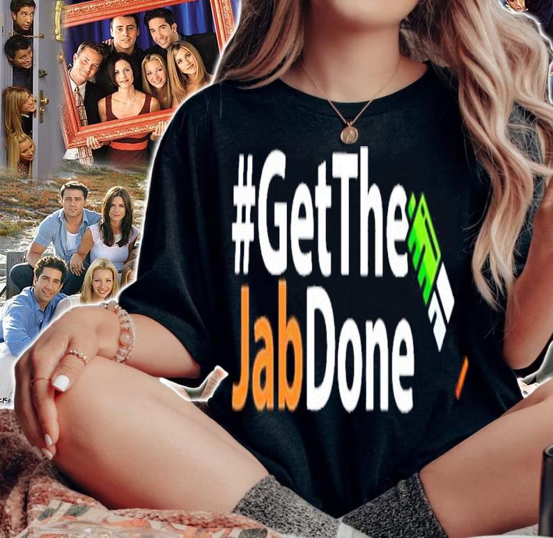 Vaccine Get The Jab Done Shirt t-shirt