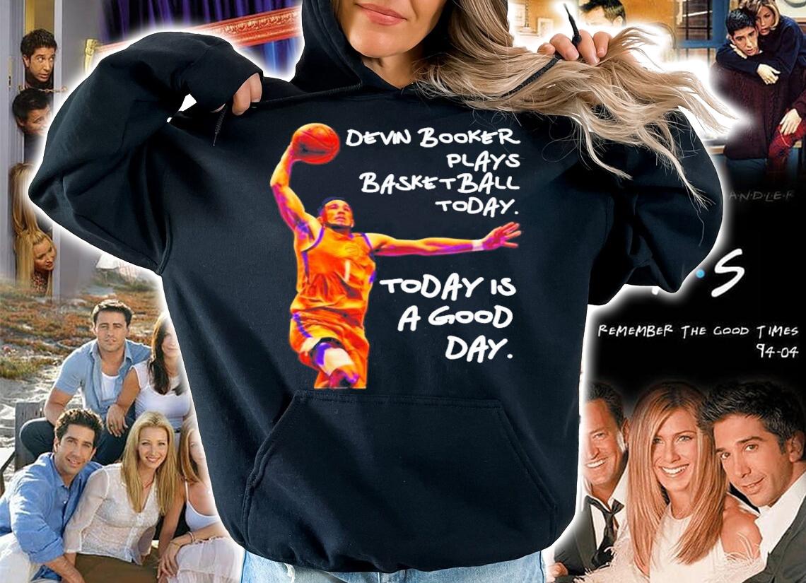 Devin Booker Plays Basketball Today Today Is A Good Day Shirt t-shirt