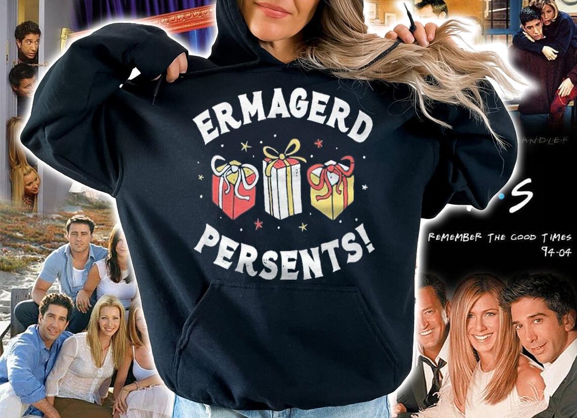 Ermagerd Persents Shirt t-shirt hoodie