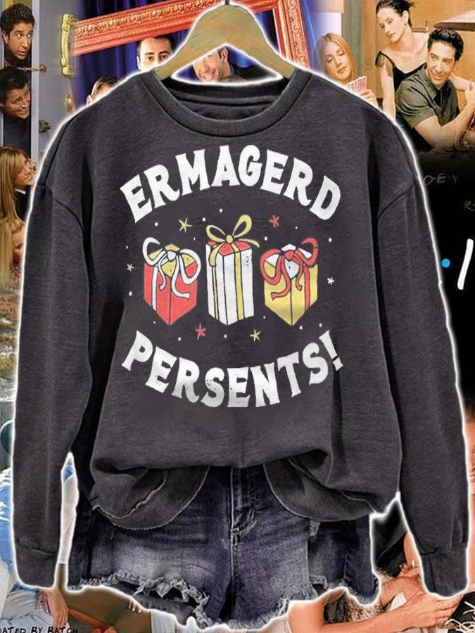 Ermagerd Persents Shirt t-shirt sweatshirt