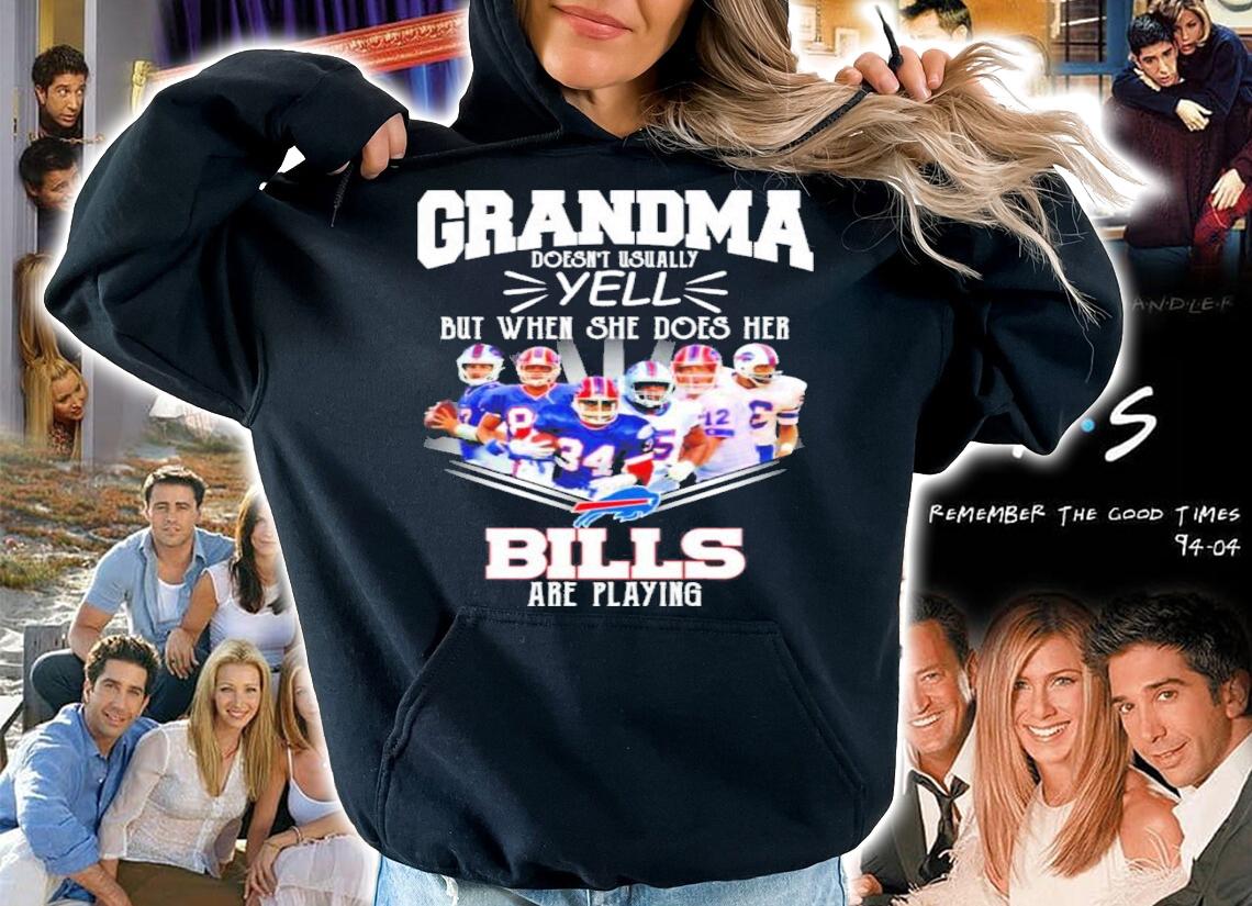 Grandma Doesn't Usually Yell But When She Does Her Buffalo Bills Are Playing Shirt t-shirt hoodie