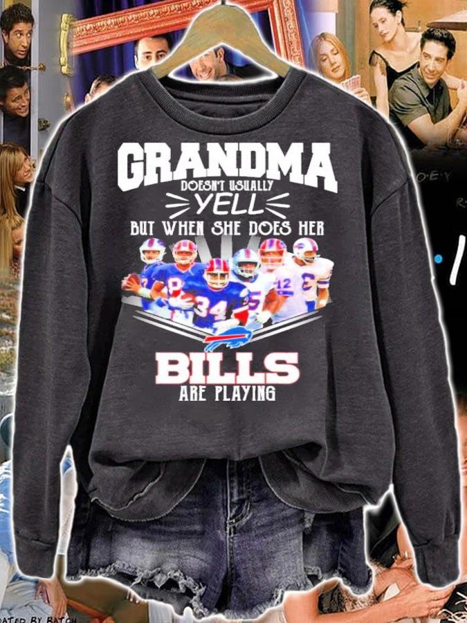 Grandma Doesn't Usually Yell But When She Does Her Buffalo Bills Are Playing Shirt t-shirt sweatshirt