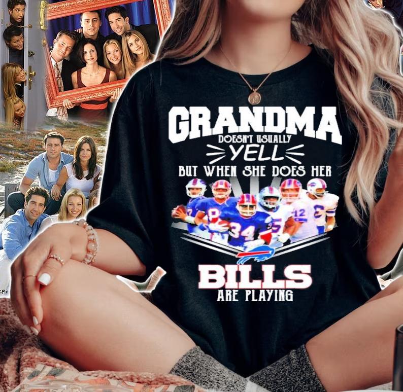 Grandma Doesn't Usually Yell But When She Does Her Buffalo Bills Are Playing Shirt t-shirt woman shirt