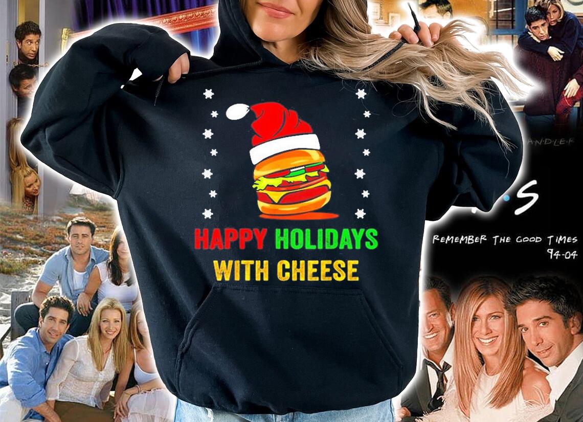 Happy Holidays With Cheese Christmas T-Shirt t-shirt hoodie