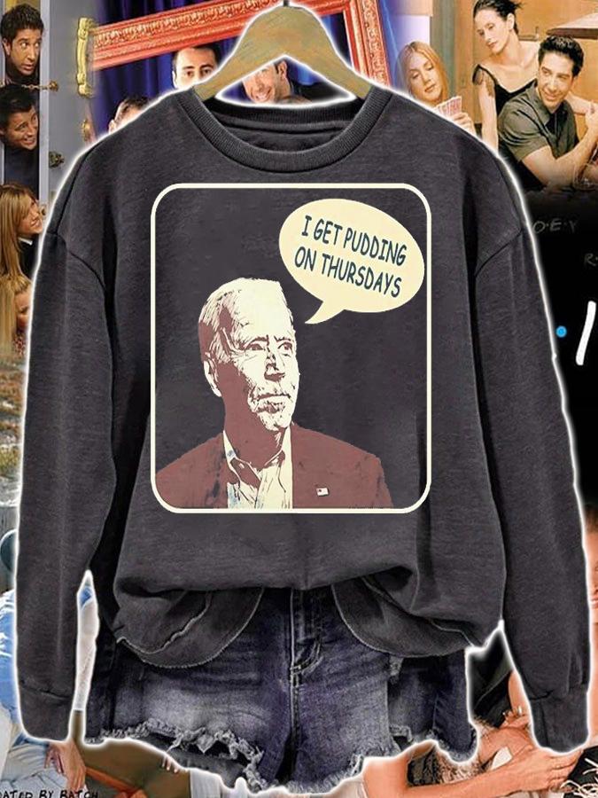 Joe Biden I Get Pudding on Thursdays Political T-Shirt t-shirt