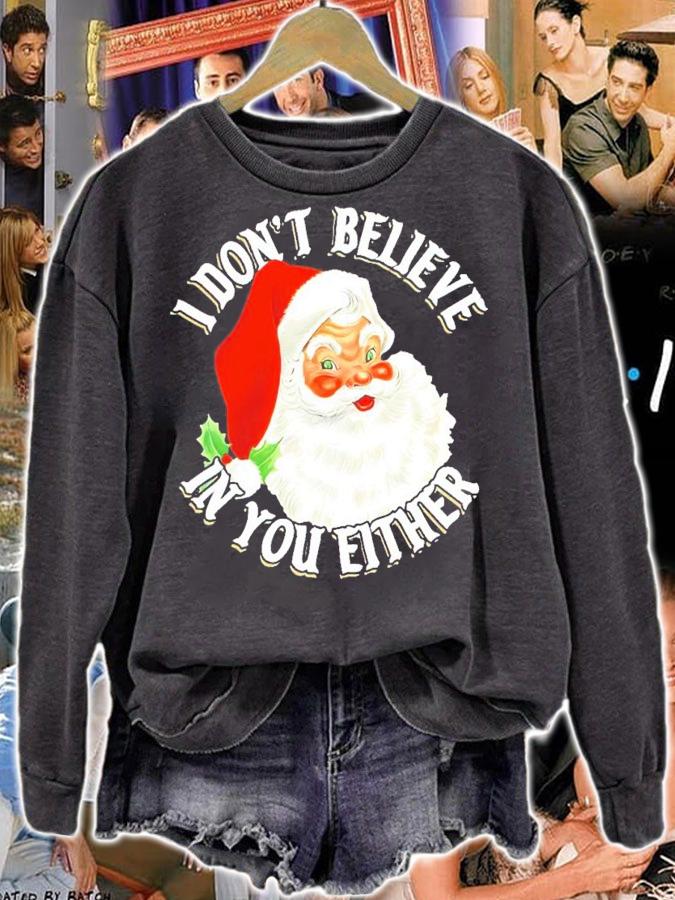 Santa Claus I Don't Believe In You Either Shirt t-shirt