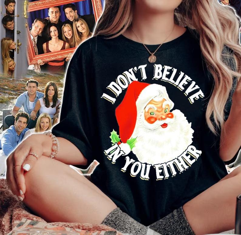 Santa Claus I Don't Believe In You Either Shirt t-shirt