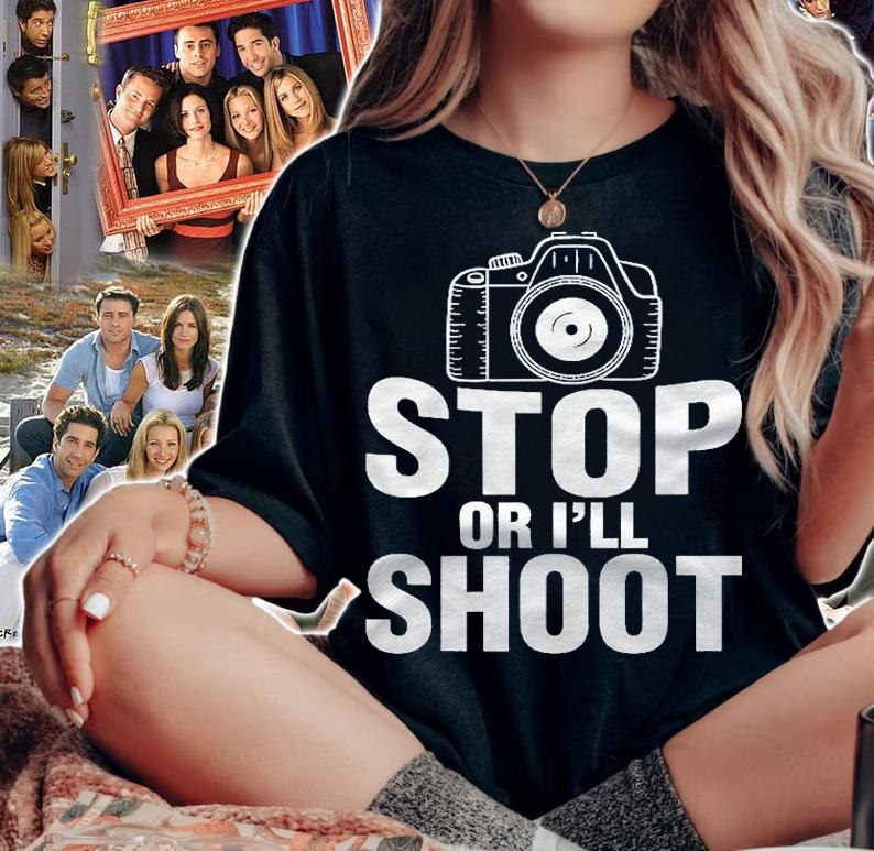 Stop Or Ill Shoot Novelty Photographer Shirt t-shirt