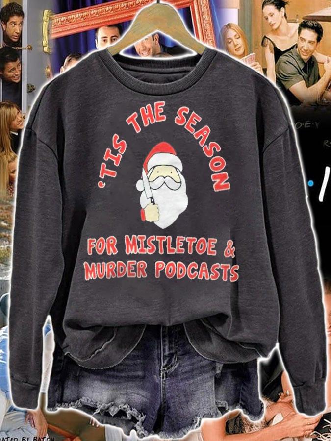 The first degree 'tis the season for mistletoe and murder podcasts T-shirt t-shirt sweatshirt