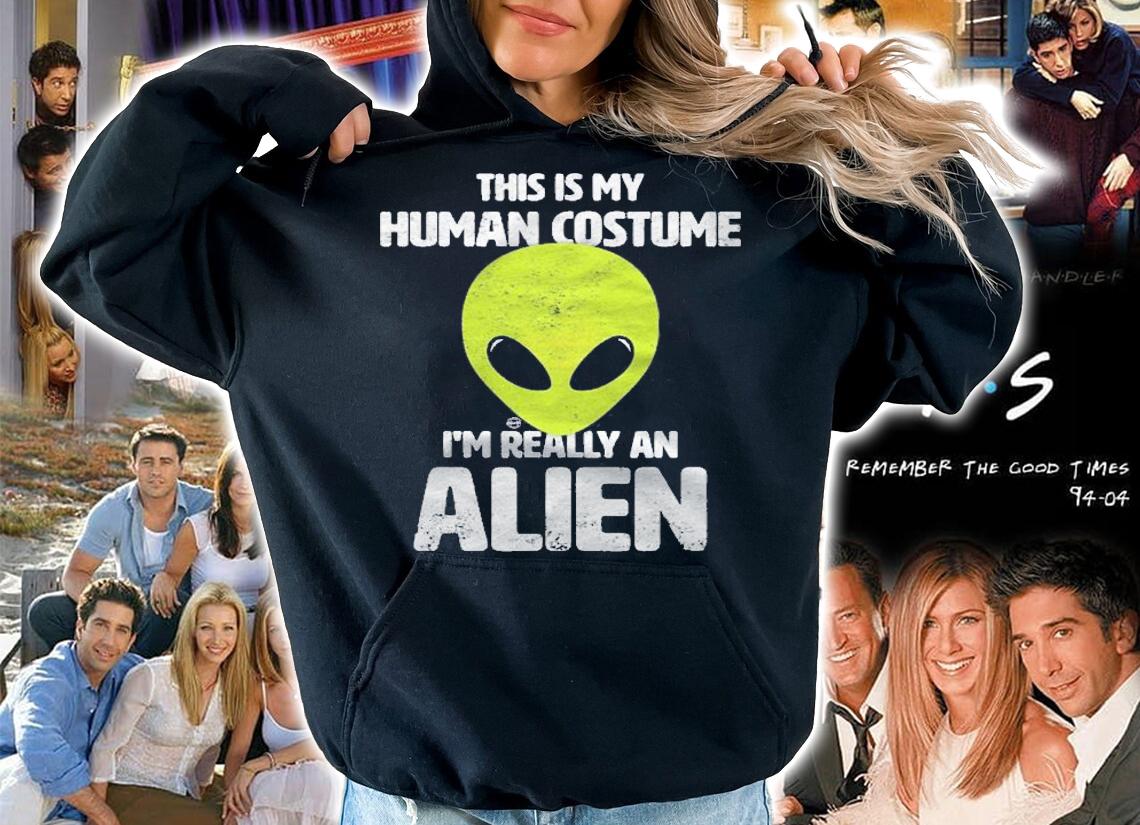 This Is My Human Costume Im Really An Alien Funny Ufo t-shirt hoodie
