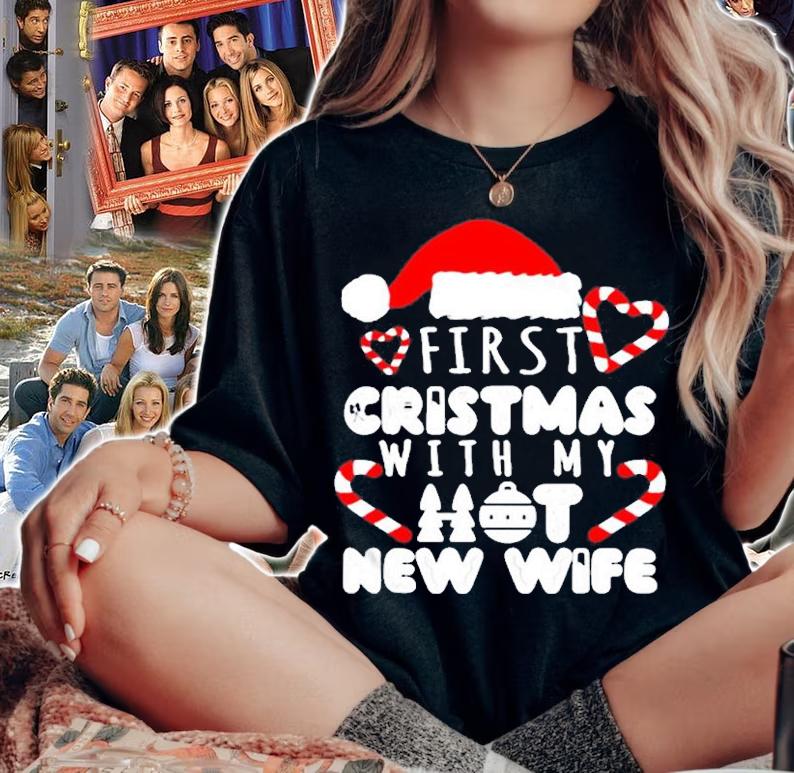 First Christmas With My Hot New Wife T-Shirt t-shirt woman shirt