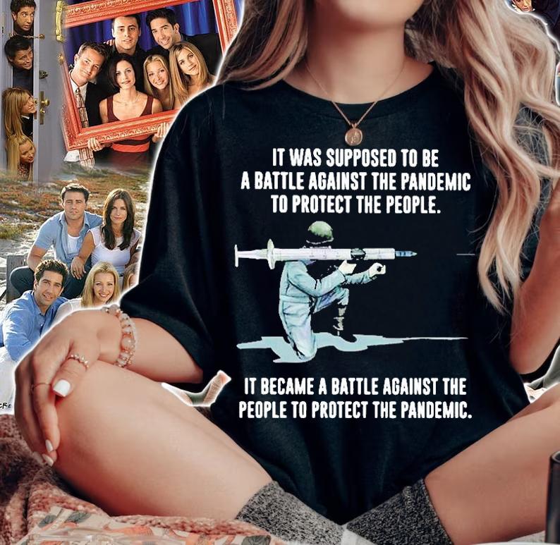 It Was Supposed To Be A Battle Against The Pandemic To Protect The People T-Shirt t-shirt
