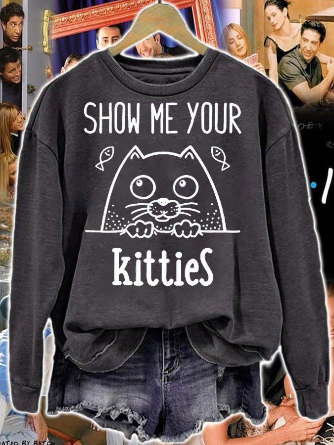 Show Me your Kitties funny Cat T-shirt, hoodie and v-neck t-shirt sweatshirt