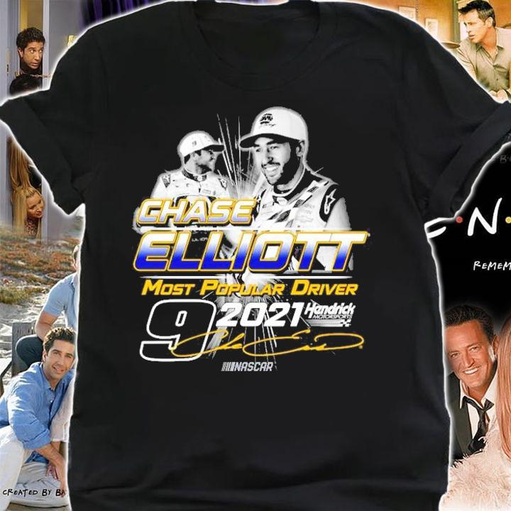 Chase Elliott Hendrick Motorsports Team Collection 2021 NASCAR Most Popular Driver Shirt t-shirt shirt