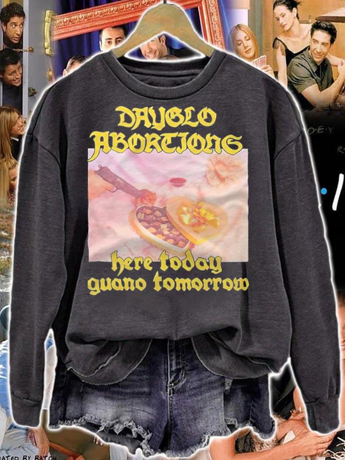 Dayglo Abortions here today guano tomorrow T-shirt t-shirt