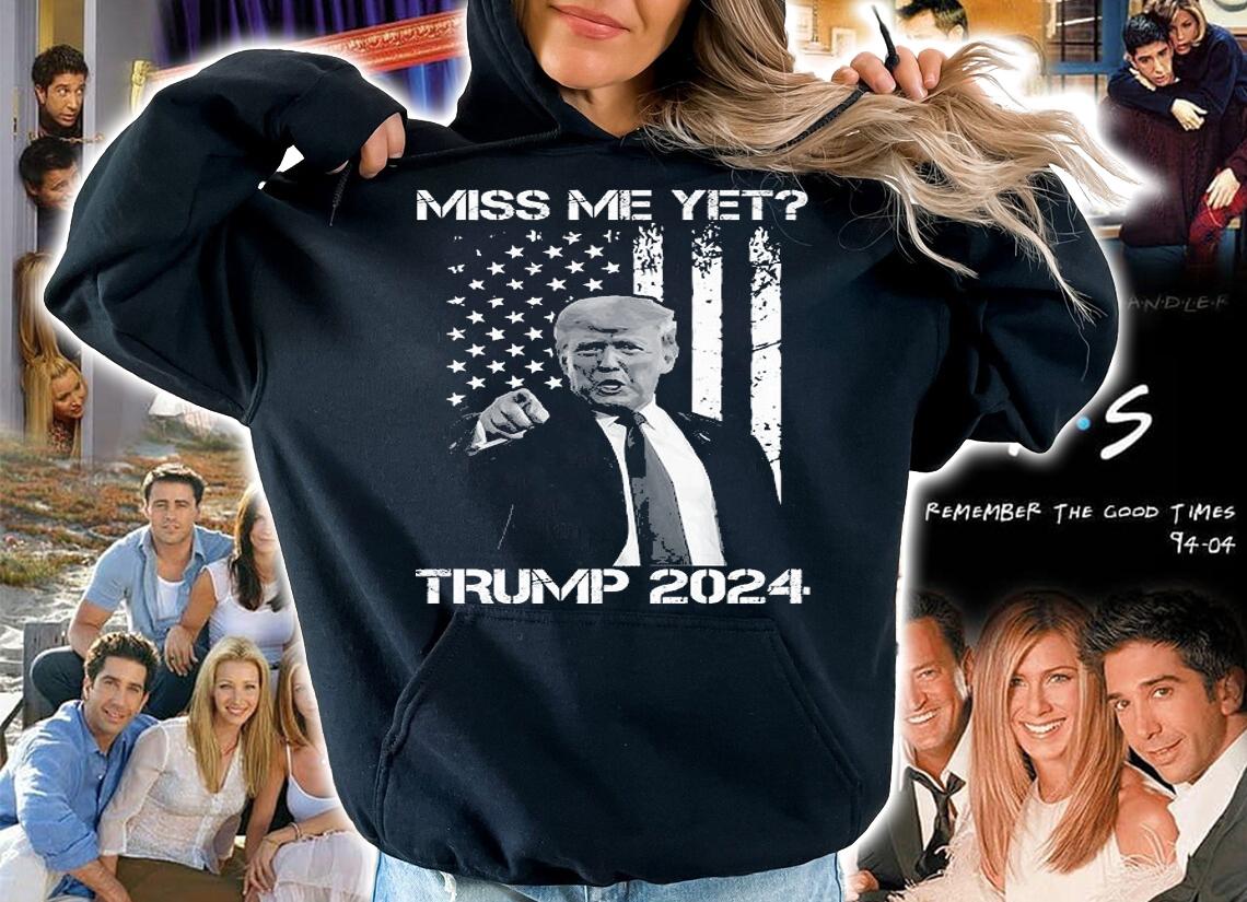 Miss Me Yet Trump 2024 Trump Distressed American Flag T-Shirt t-shirt hoodie