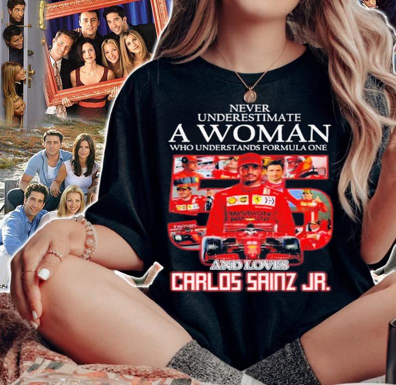 Never Underestimate A Woman Who Understands Formula One And Loves Carlos Sainz Jr. Signatures Shirt t-shirt