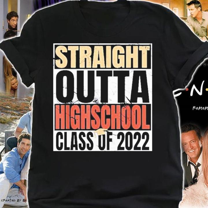 Straight Outta High School Class Of 2022 Shirt t-shirt