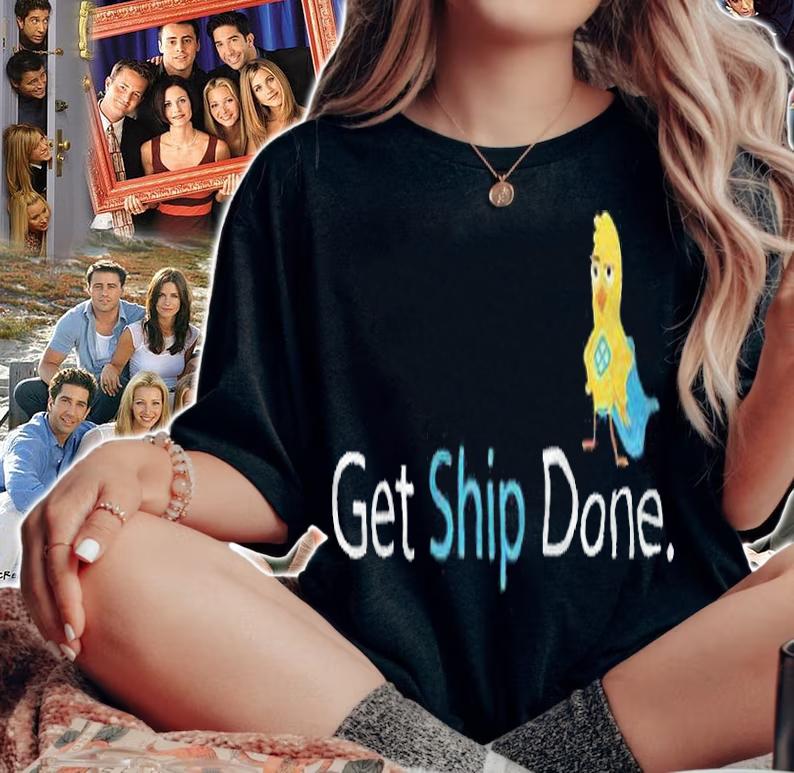 Get ship done T-shirt t-shirt woman shirt