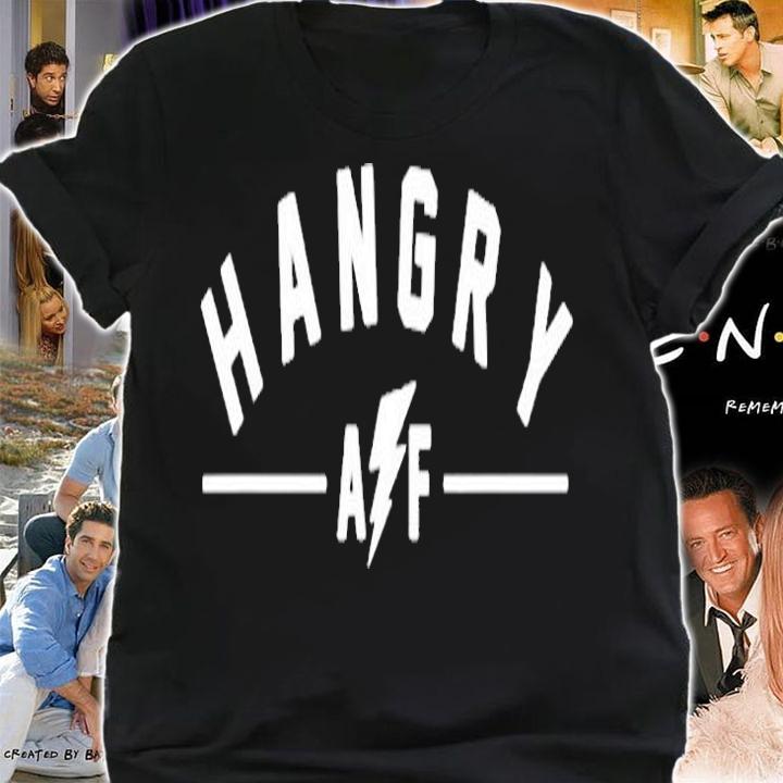 Hangry Af Funny Novelty T-Shirt t-shirt