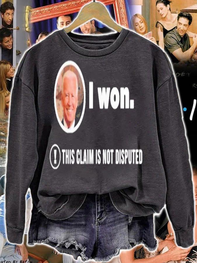 Joe Biden I Won This Claim Is Not Disputed President Shirt t-shirt sweatshirt