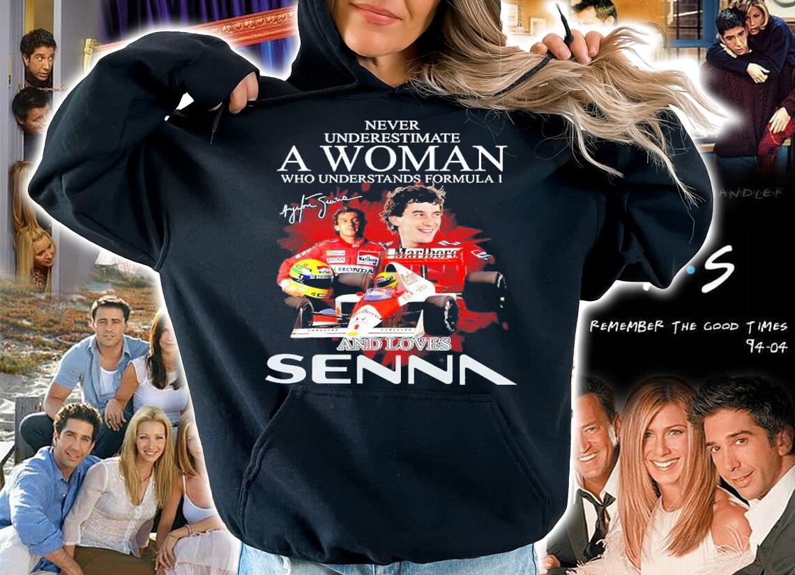 Never Underestimate A Woman Who Understands Formula 1 And Loves Senna Shirt t-shirt hoodie