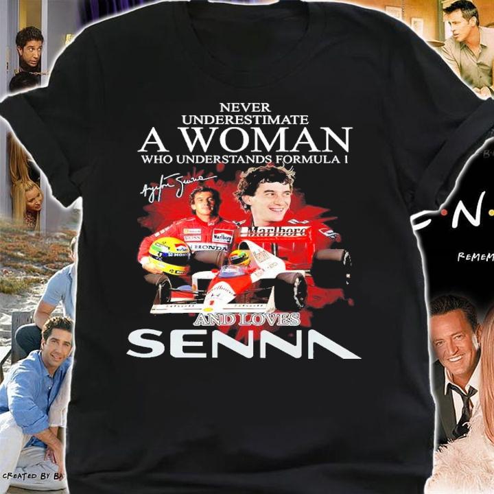 Never Underestimate A Woman Who Understands Formula 1 And Loves Senna Shirt t-shirt shirt