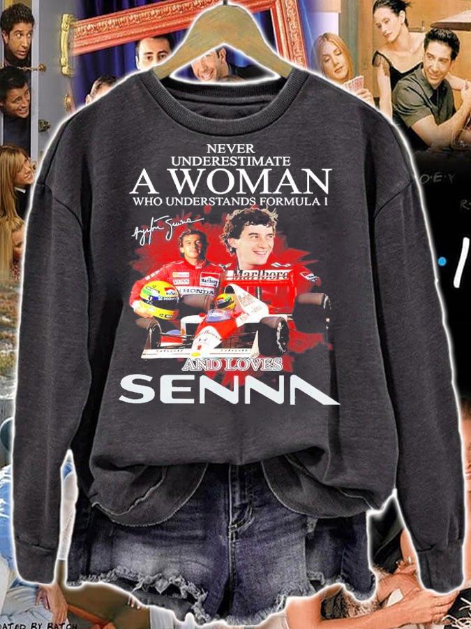 Never Underestimate A Woman Who Understands Formula 1 And Loves Senna Shirt t-shirt sweatshirt