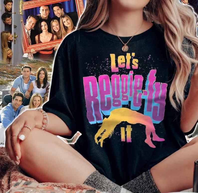Let's Reggie-fy It Shirt t-shirt