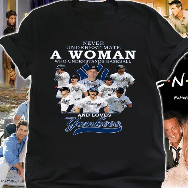 New York Yankees Never Underestimate A Woman Who Understands Baseball And Loves Yankees Signatures t-shirt shirt