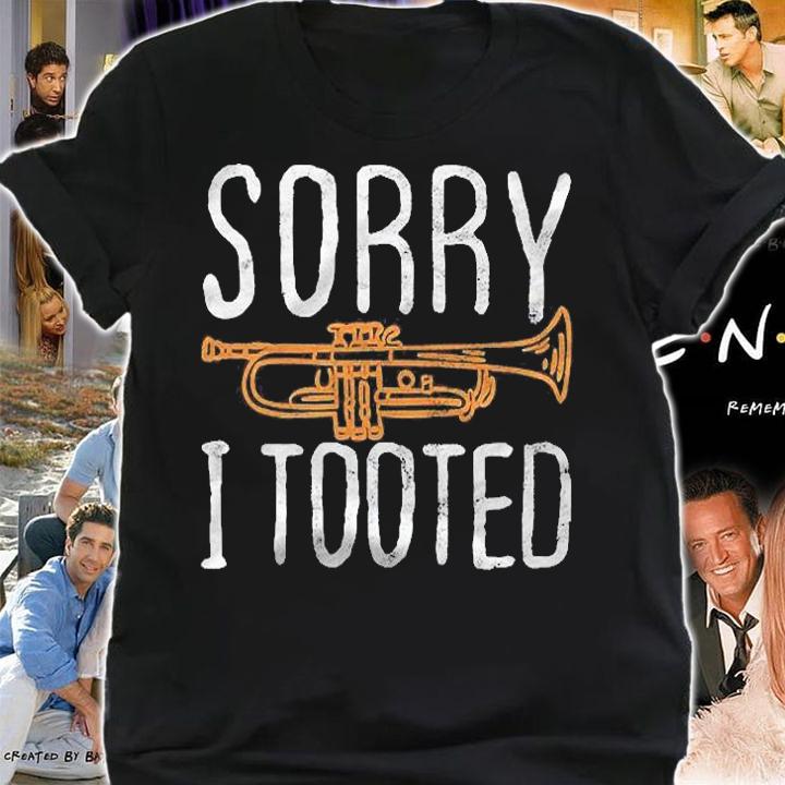 Sorry I Tooted Trumpet Music Marching Band Nerd Gift Shirt t-shirt shirt