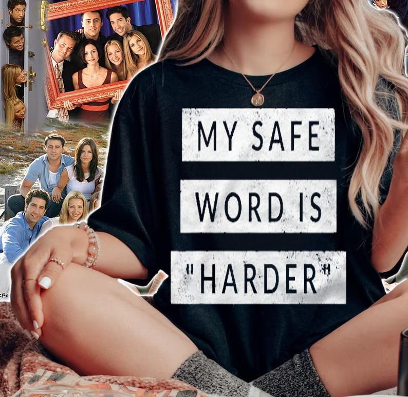 My Safe Word Is  Harder  Funny Sex Saying Shirt t-shirt woman shirt