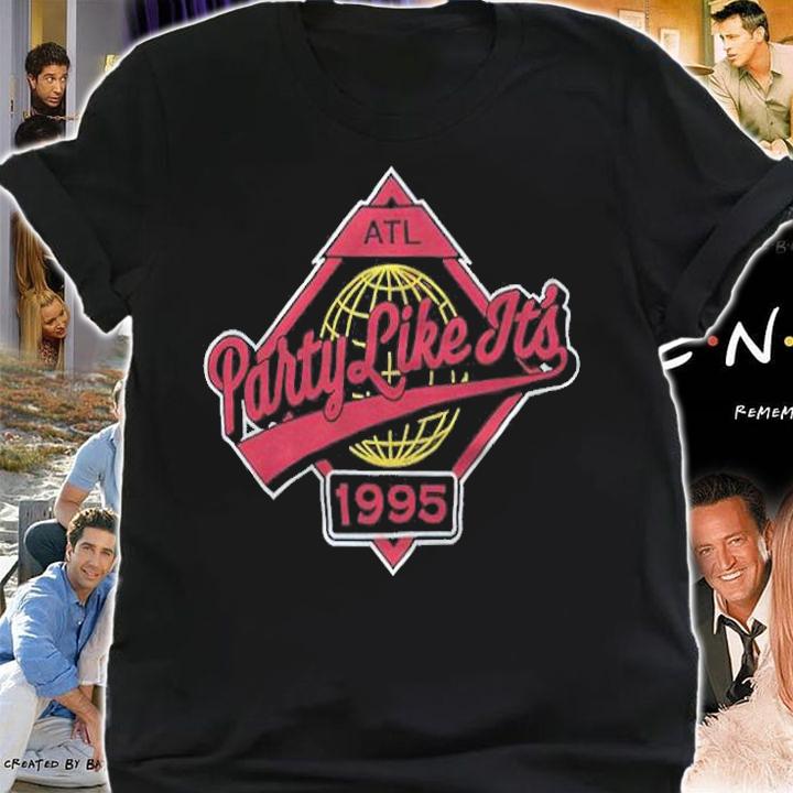 Party Like It's 1995 Atlanta Shirt t-shirt shirt