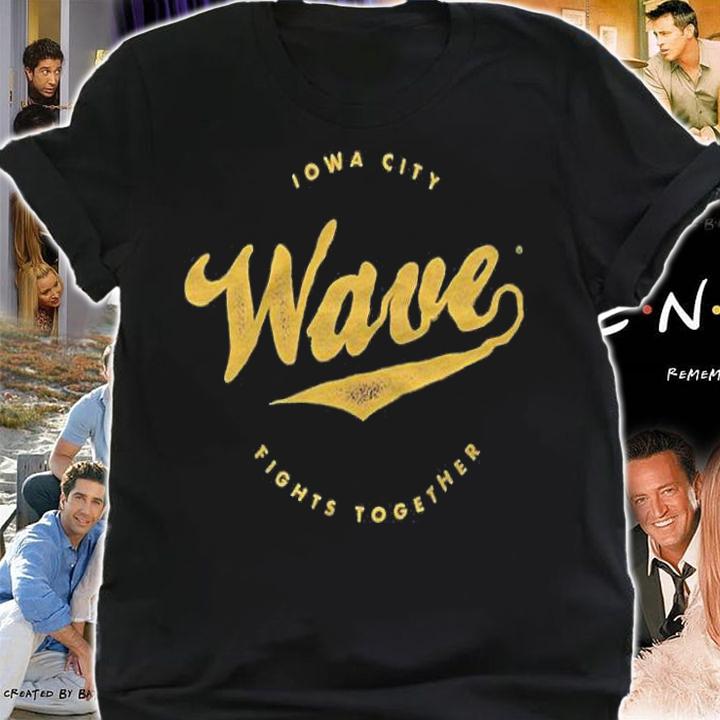 Iowa City Wave fights together T-shirt t-shirt shirt