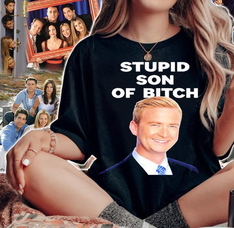 Peter Doocy Stupid Son Of Bitch Shirt t-shirt woman shirt