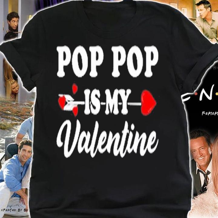 Funny Pop Pop Is My Valentine Matching Family Heart Couples T-Shirt shirt