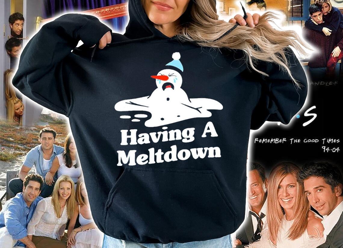 Having A Meltdown Snowman Shirt hoodie