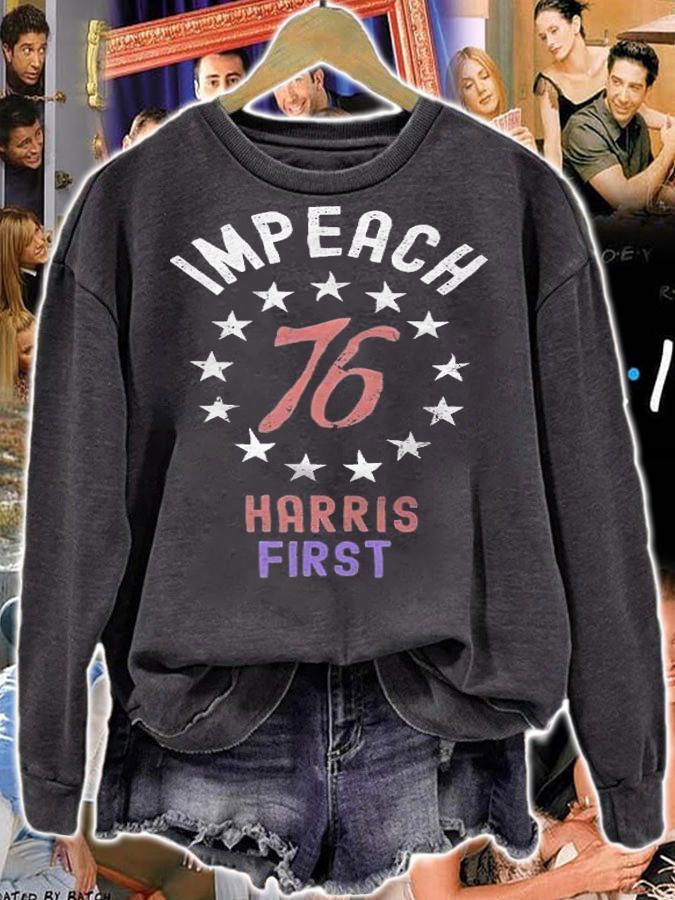 Impeach 76 Harris First Funny T-Shirt sweatshirt