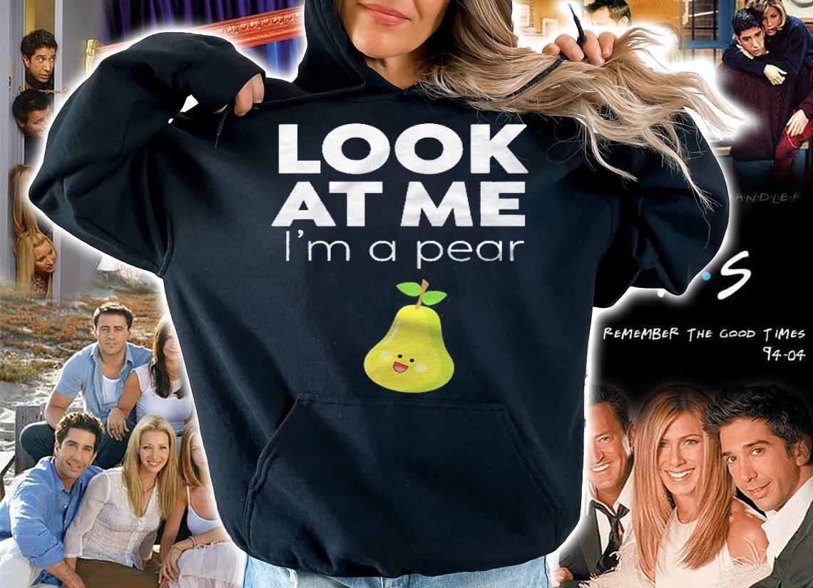 Look At Me Im A Pear  Funny Fruit Shirt hoodie