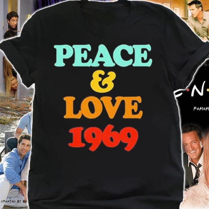 Peace And Love 1969 53Rd Birthday T-Shirt shirt