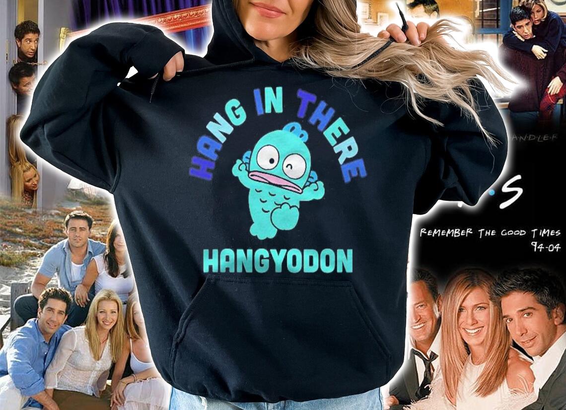 Hangyodon Hang In There Anime Lover T-shirt hoodie