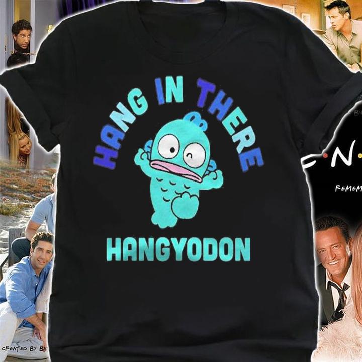 Hangyodon Hang In There Anime Lover T-shirt shirt